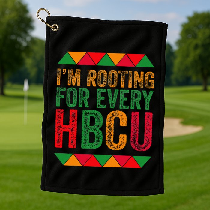 Black History Month IM Rooting For Every Hbcu Juneth Golf Towel
