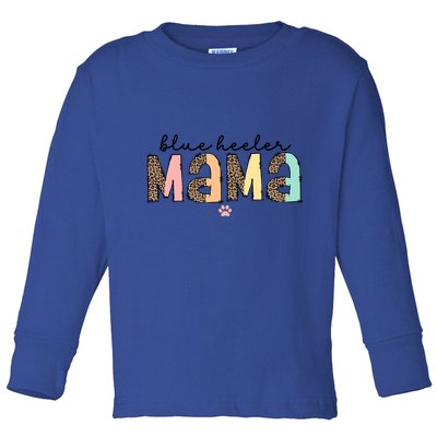 Blue Heeler Mama Mom Blue Australian Cattle Dog Gift Toddler Long Sleeve Shirt