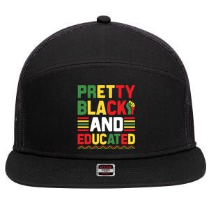 Black History Month Pretty Black And Educated Graphic 7 Panel Mesh Trucker Snapback Hat