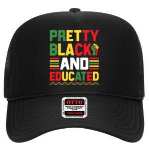 Black History Month Pretty Black And Educated Graphic High Crown Mesh Back Trucker Hat