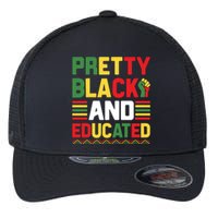 Black History Month Pretty Black And Educated Graphic Flexfit Unipanel Trucker Cap