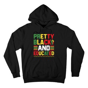 Black History Month Pretty Black And Educated Graphic Hoodie