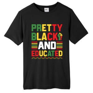 Black History Month Pretty Black And Educated Graphic Tall Fusion ChromaSoft Performance T-Shirt