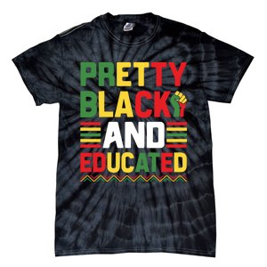 Black History Month Pretty Black And Educated Graphic Tie-Dye T-Shirt