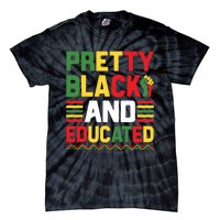 Black History Month Pretty Black And Educated Graphic Tie-Dye T-Shirt