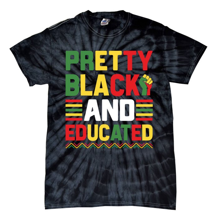 Black History Month Pretty Black And Educated Graphic Tie-Dye T-Shirt