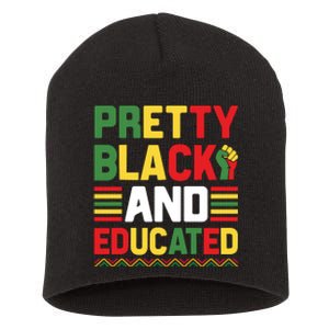 Black History Month Pretty Black And Educated Graphic Short Acrylic Beanie