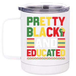 Black History Month Pretty Black And Educated Graphic 12 oz Stainless Steel Tumbler Cup