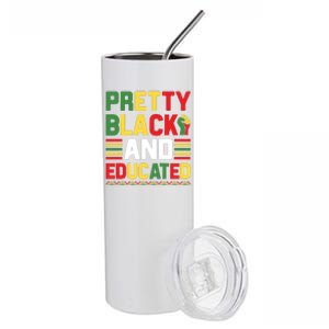 Black History Month Pretty Black And Educated Graphic Stainless Steel Tumbler