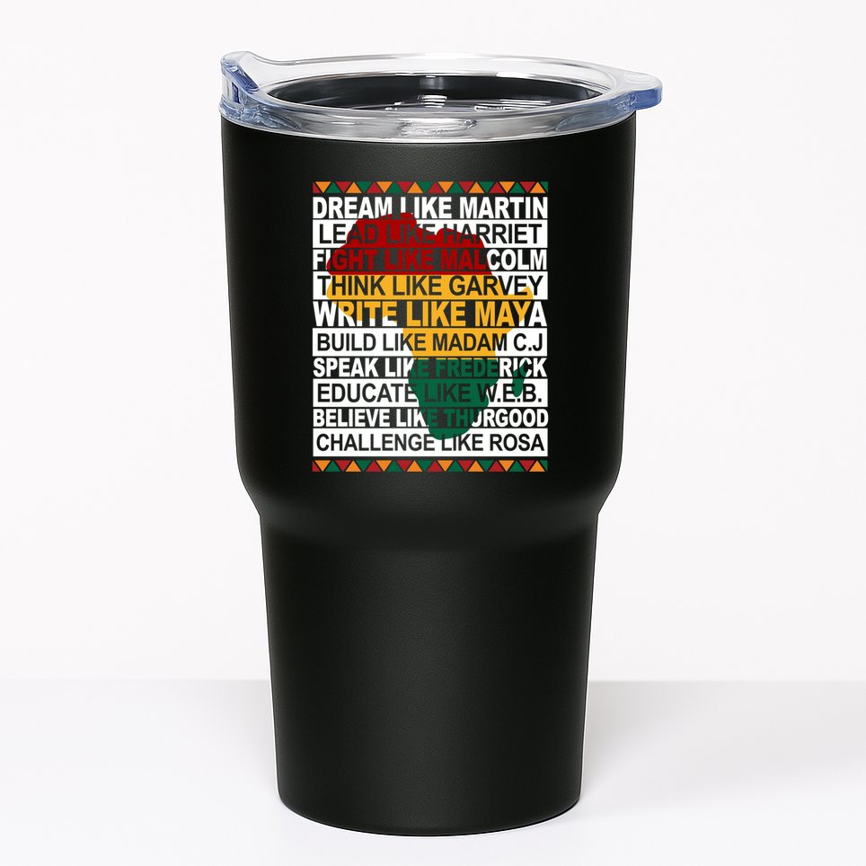 Black History Month Dream Like African Leader Tumbler