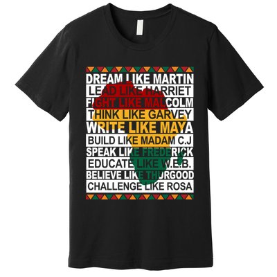 Black History Month Dream Like African Leader Premium T-Shirt