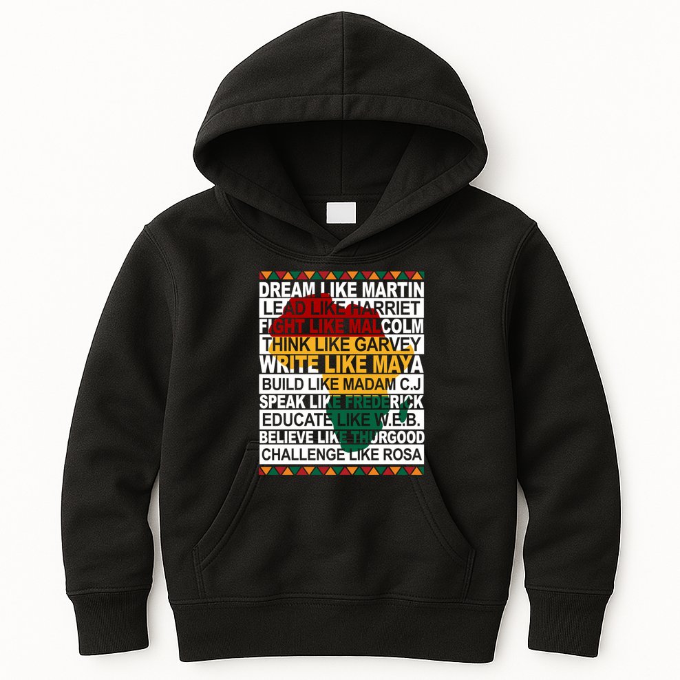 Black History Month Dream Like African Leader Kids Hoodie