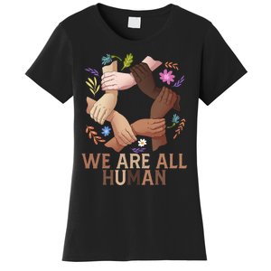 Black History Month Juneteenth Gifts We Are All Human Women's T-Shirt