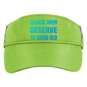 Black History Month Black Deserve To Grow Old Great Gift Adult Drive Performance Visor