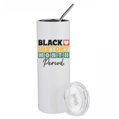 Black History Month Melanin Black Women Are Dope Period Cute Stainless Steel Tumbler