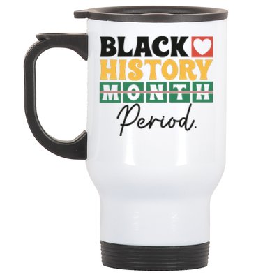 Black History Month Melanin Black Women Are Dope Period Cute Stainless Steel Travel Mug