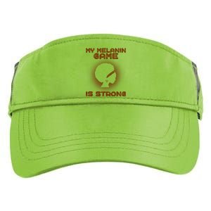 Black History Month My Melanin Game Is Strong Gift Adult Drive Performance Visor