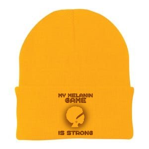 Black History Month My Melanin Game Is Strong Gift Knit Cap Winter Beanie