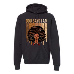 Black History Month Shirts Womens Black Girl Queen God Says I Am Melanin Premium Hoodie