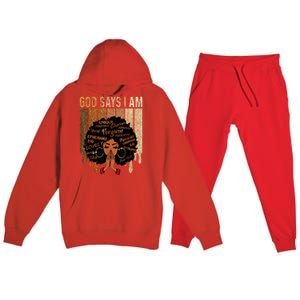 Black History Month Shirts Womens Black Girl Queen God Says I Am Melanin Premium Hooded Sweatsuit Set