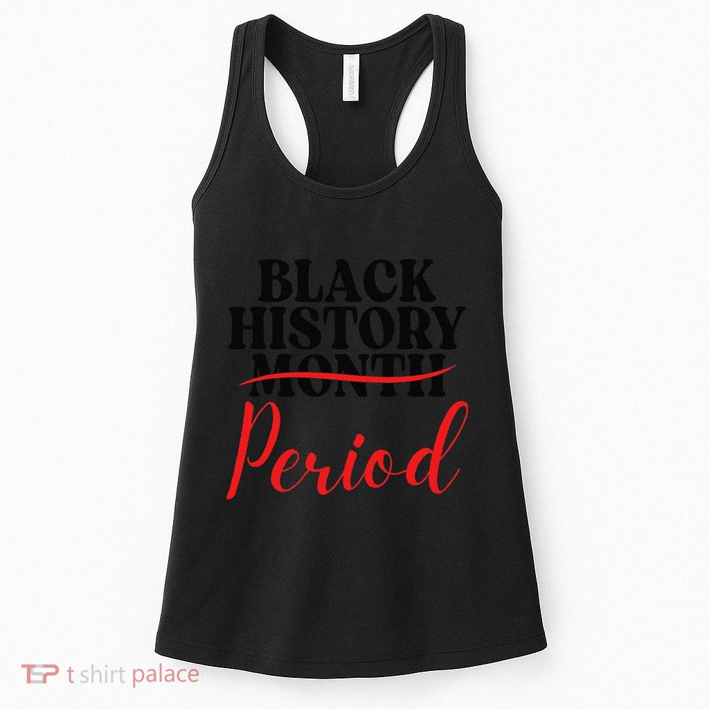 Black History Month Period African American Womens Tank Top