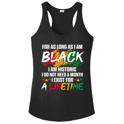 Black History Month For As Long As I Am Black I Am Historic Ladies PosiCharge Competitor Racerback Tank