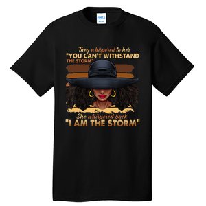 Black History Month African Woman Afro I Am The Storm Tall T-Shirt