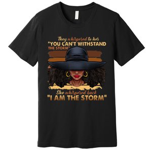 Black History Month African Woman Afro I Am The Storm Premium T-Shirt