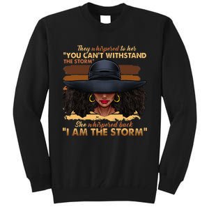 Black History Month African Woman Afro I Am The Storm Tall Sweatshirt