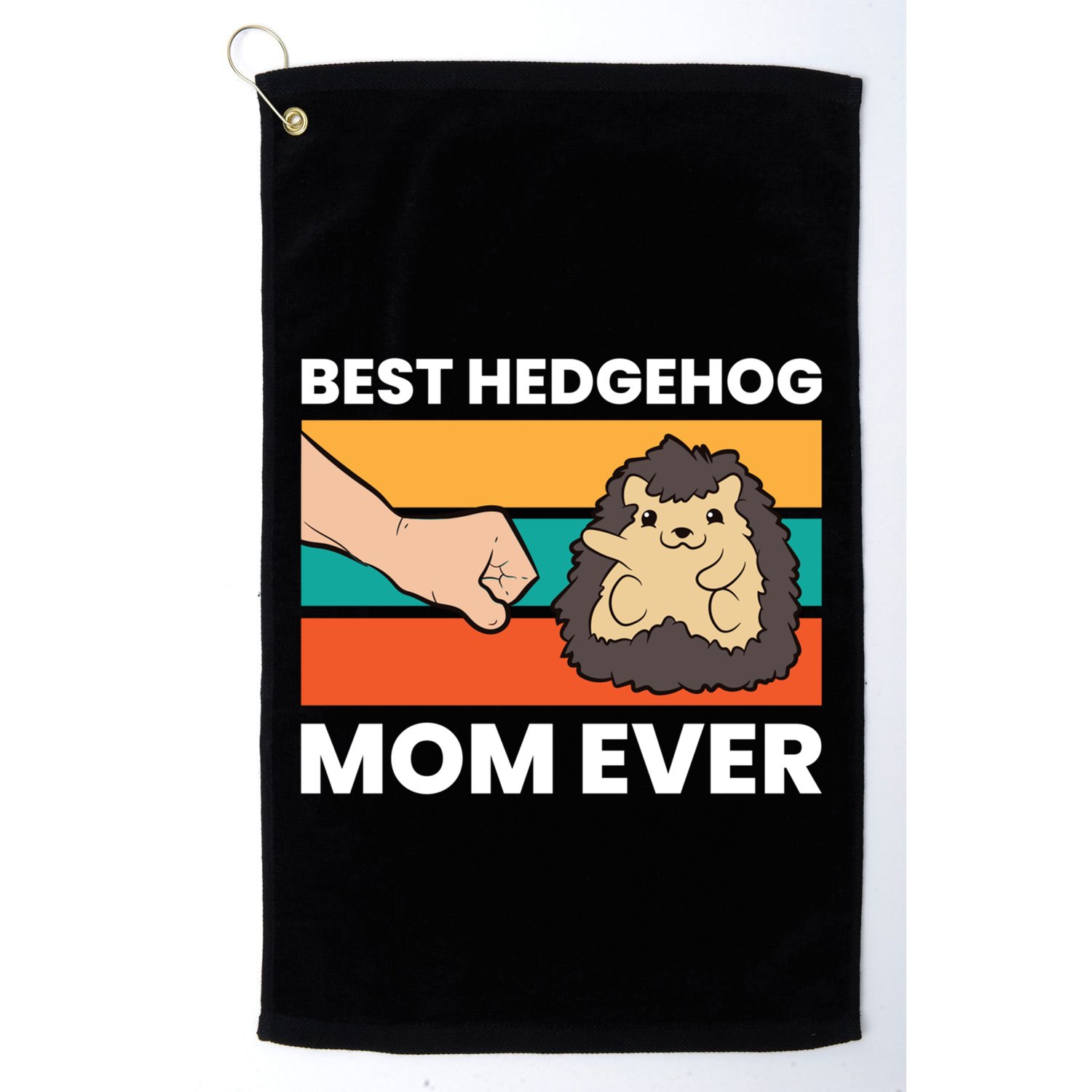 Best Hedgehog Mom Ever Love Hedgehogs Gift Golf Towel