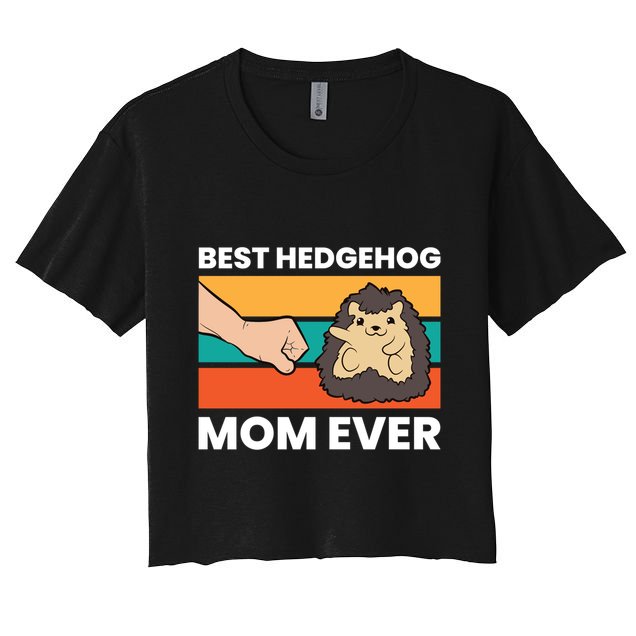 Best Hedgehog Mom Ever Love Hedgehogs Gift Crop Top