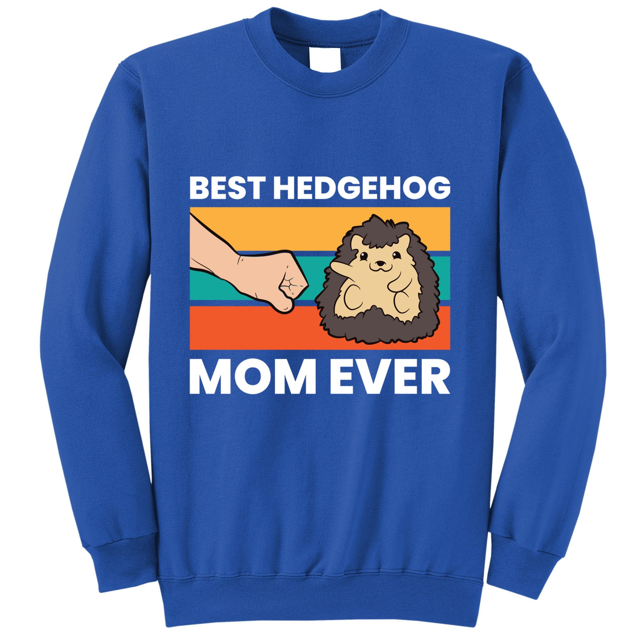 Best Hedgehog Mom Ever Love Hedgehogs Gift Sweatshirt