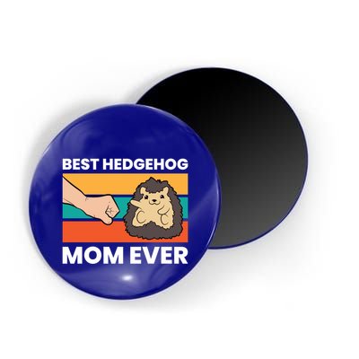 Best Hedgehog Mom Ever Love Hedgehogs Gift Magnet