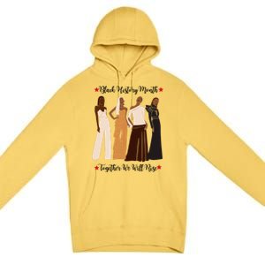 Black History Month African Sassy Unique Stand Unite Gift Premium Pullover Hoodie