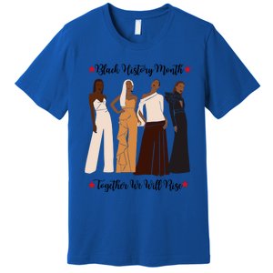 Black History Month African Sassy Unique Stand Unite Gift Premium T-Shirt