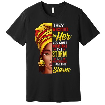 Black History Month African Woman Afro I Am The Storm Premium T-Shirt