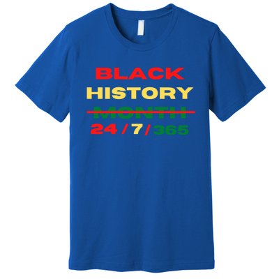 Black History Month Everyday 24/7/365 Gift Premium T-Shirt