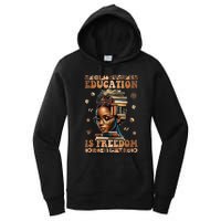 Black History Month Education Is Freedom Teacher Women's Pullover Hoodie