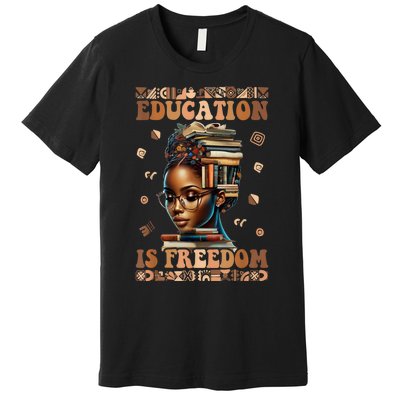 Black History Month Education Is Freedom Teacher Premium T-Shirt