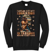 Black History Month Education Is Freedom Teacher Tall Sweatshirt