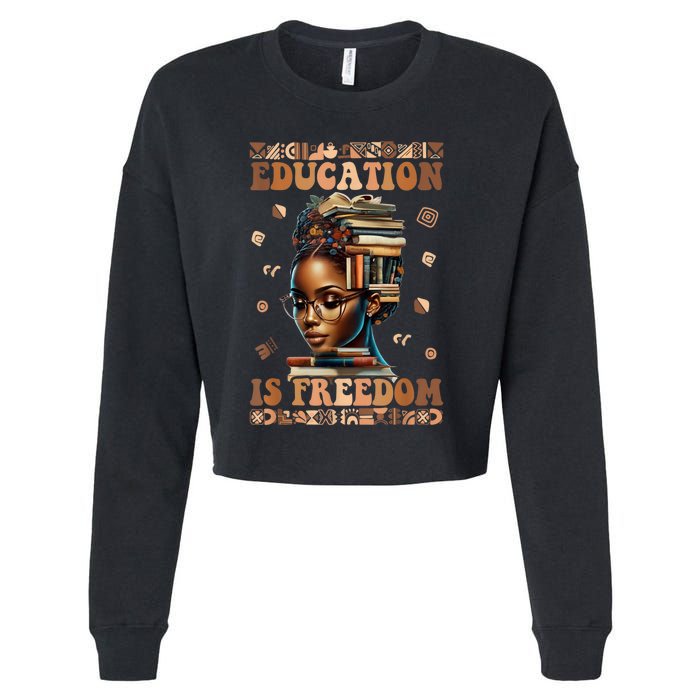 Black History Month Education Is Freedom Teacher Cropped Pullover Crew