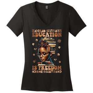 Black History Month Education Is Freedom Teacher Women's V-Neck T-Shirt