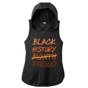 Black History Month Period Melanin African American Proud Ladies PosiCharge Tri-Blend Wicking Draft Hoodie Tank