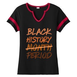 Black History Month Period Melanin African American Proud Ladies Halftime Notch Neck Tee