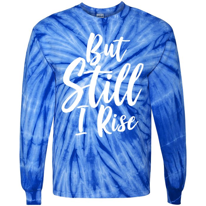 Black History Month But Still I Rise Great Gift Tie-Dye Long Sleeve Shirt