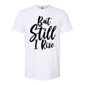 Black History Month But Still I Rise Great Gift Softstyle CVC T-Shirt