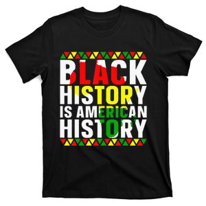 Black History Month Black History Is American History T-Shirt