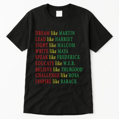 Black History Malcolm Martin Harriet Maya Rosa Barack Tall T-Shirt