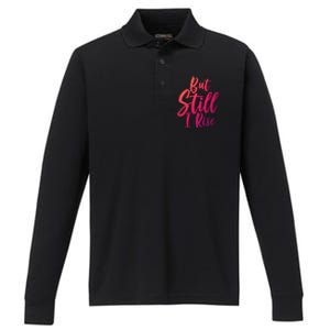 Black History Month But Still I Rise Great Gift Performance Long Sleeve Polo