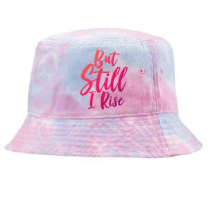 Black History Month But Still I Rise Great Gift Tie-Dyed Bucket Hat